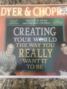 Dyer & Chopra Cassette Tapes Creating Your World The Way You Really Want It To B - Picture 1 of 4