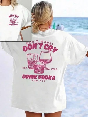 Женская веселая тематическая мягкая повседневная футболка с коротким рукавом «Не волнуйся, не плачь» - Изображение 1 из 4