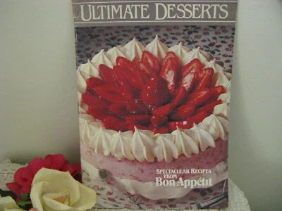 Ultimate Desserts Spectacular Recipes From Bon Appetit 1982 - Image 1 of 4