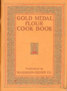 1910 Gold Medal Flour Cook Book by Washburn-Crosby Co 1983 - Picture 1 of 1