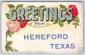 1910's GREETINGS FROM HEREFORD TEXAS EMBOSSED FLOWERS ANTIQUE POSTCARD - Picture 1 of 2