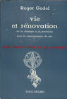 Vie Et Renovations De La Biologie A La Medcine. Roger Godel. Gallimard. 1957
