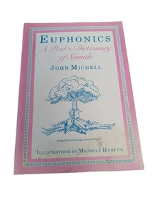 Euphonics: A Poet's Dictionary of Sounds by John Michell - Picture 1 of 4