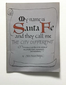 My Name is Santa Fe by Rodriquez Santa Fe, New Mexico History SC 1991 - Picture 1 of 11
