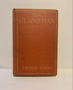 The Clansman Thomas Dixon Jr. 1905 HC The Birth Of A Nation KU KLUX KLAN history - Picture 1 of 10