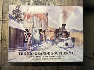 The Rio Grande Southern II An Ultimate Pictorial Study by Richard L. Dorman HC - Picture 1 of 4