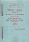 INFANTRY TRAINING VOL 1 INFANTRY PLATOON WEAPONS 9mm BROWNING SELF LOADING PISTO