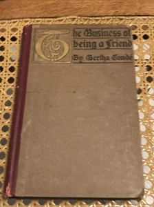 The Business of Being a Friend (1916) by Bertha Conde (English) Hardcover - Imagen 1 de 12