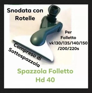 Spazzola Folletto HD40 per Aspirapolvere Vk130/131/135/136/140/150/200/220s . - Foto 1 di 4