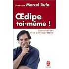Marcel Rufo - Oedipe Toi-Même ! : Consultations D'un Pédopsychiatre - 2002 - Bro