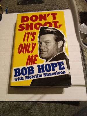 Bob Hope, Don't Shoot It's Only Me Bob Hope Signed! 1st Print HCDJ 1990 Book - Image 1 of 4