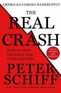 The Real Crash: America's Coming Bankruptcy - - Schiff, 9781250046567, hardcover