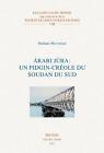 Arabi Juba: un pidgin-crole du Soudan du Sud by S. Manfredi (French) Paperback B