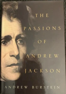 The Passion Of Andrew Jackson Andrew Burstein Hardcover - Picture 1 of 3