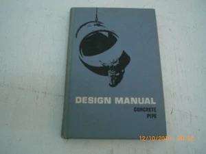 Design Manual Concrete Pipe First Edition 1970 Hardcover American Concrete Pipe - Bild 1 von 4