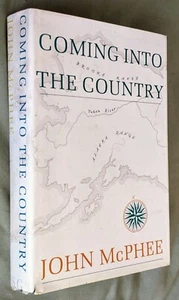 1977 JOHN McPHEE "Coming Into the Country" SIGNED HC w/ DJ  Tom Funk Maps ALASKA - Picture 1 of 11