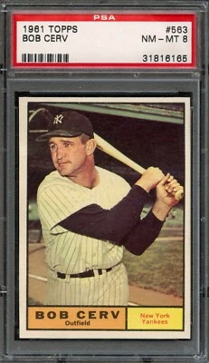 BB - 1961 - Topps - #563 - Bob Cerv - PSA 8 - NM-MT - Image 1 of 2