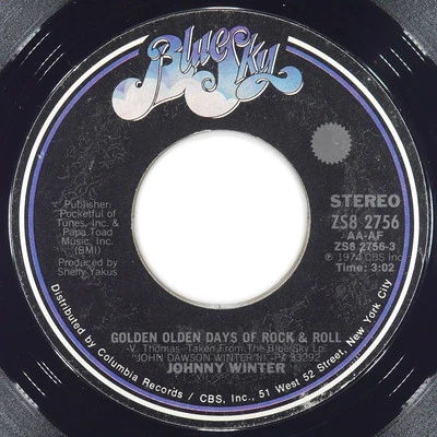 JOHNNY WINTER Golden Olden Days Of Rock & Roll BLUE SKY ZS8 2756 VG+ 45 7" Foto 1 de 4