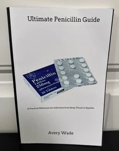 Ultimate Penicillin Guide A Practical Reference for Infections from… - Foto 1 di 8