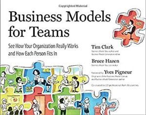 Business Models for Teams : See How Your Organization Really Work