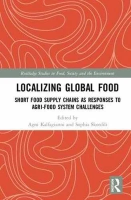 Localizing Global Food: Short - Hardcover, by Kalfagianni Agni Skordili - Good - Image 1 of 2