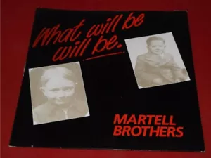 Martell Brothers: What Will Be Will Be 1988 Near Mint 7" - Picture 1 of 4