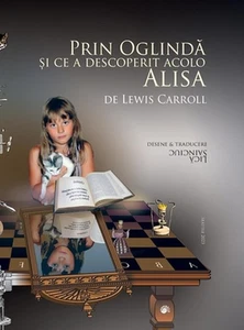 Prin Oglind i ce a descoperit acolo Alisa by Lewis Carroll (Romanian) Hardcover  - Picture 1 of 1