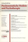 Zeitschrift für psychosomatische Medizin und Psychotherapie. 50. Jahrgang, Heft 