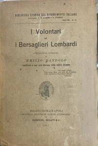 (Risorgimento) I VOLONTARI ED I BERSAGLIERI LOMBARDI - Albrighi Segati 1917 - Foto 1 di 1