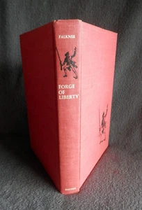 FORGE OF LIBERTY: DRAMATIC OPENING OF AMER RE by Leonard Falkner HC 1959 1st Ed - Imagen 1 de 10