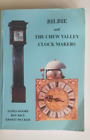Bilbie and The Chew Valley Clock Makers, Moore,Rice  &amp; Hucker. FULLY signed