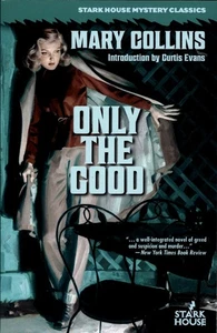 Only the Good, Mary Collins, Stark House Press, 2022 - Bild 1 von 3