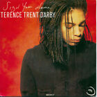 Sign You Name - Terence Trent D'arby - Diff. Cover Single 7" Vinyl 106/02
