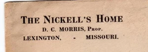 LEXINGTON MO 21 Mar 1912 Sc# 375 en cc "The Nickell's Home" D.C. Morris Prop. - Imagen 1 de 3