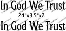 In God We Trust,24"x3.5",{SET OF TWO},Faith Family Freedom,God First,Vinyl Decal