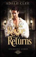 At Last the Rogue Returns (Avenging Lords) - Paperback By Clee, Adele - GOOD