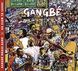 Gangbe Brass Band : Go Slow to Lagos CD (2015) Expertly Refurbished Product