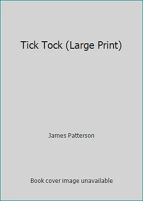 Tick Tock (Large Print) by James Patterson - Image 1 of 1