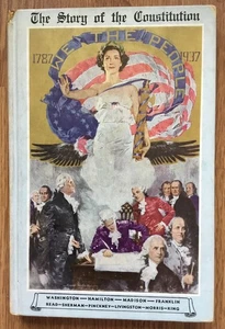 STORY OF THE CONSTITUTION 1937 U S Sesquicentennial Commission / History Book - Picture 1 of 13