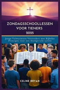 Zondagsschoollessen Voor Tieners 2025: Jonge Volwassenen Versterken met Bijbelse - Picture 1 of 1