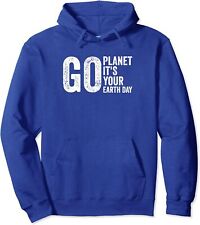 Go Planet Its Your Earth Day Funny Earth Day Gift Unisex Hooded Sweatshirt