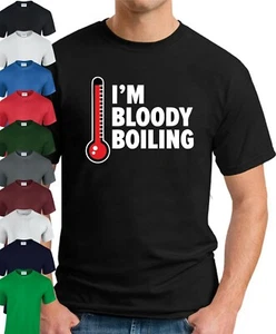 I'M BLOODY BOILING T-SHIRT > Friday Night Dinner Funny Catchphrase Slogan Top - Picture 1 of 22