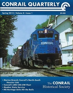 Conrail Quarterly: Spring 2012, The CONRAIL Historical Society (BRAND NEW issue) - Picture 1 of 4