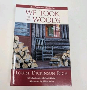 We Took to the Woods - Paperback By Louise Dickinson Rich - GOOD - Picture 1 of 5