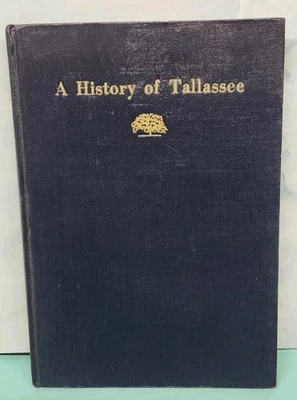A History Of Tallassee For Tallasseeans, Virginia Golden, 1st, 1949, Alabama - Image 1 of 4