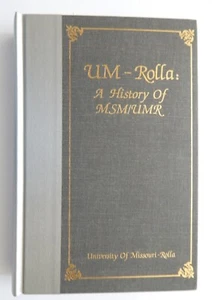 UM Rolla Eine Geschichte von MSM/UMR Christensen Lawrence signiert 1983 Universität MO - Bild 1 von 9