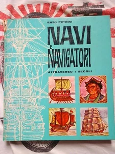 Enzo Petrini - SCHIFFE UND NAVIGATOREN durch die Jahrhunderte - 1965 KAPITOL - BOLOGNA - Bild 1 von 5