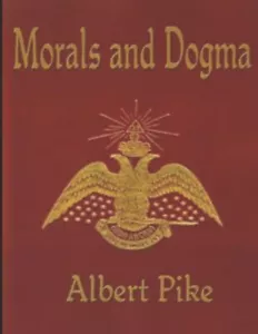 MORALS AND DOGMA (Annotated) by Albert Pike - Paperback, 2017 - Foto 1 di 12