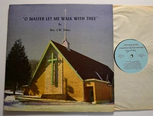 GOSPEL LP Rev. J.W. Stiles (NC) O Master Let Me Walk With Thee Lamplighter LP - Picture 1 of 2
