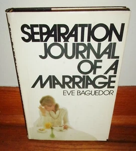 SEPARATION--JOURNAL OF A MARRIAGE-Eve Baguedor-Excellent 1973 HC w/DJ-Rare 1973! - Picture 1 of 8